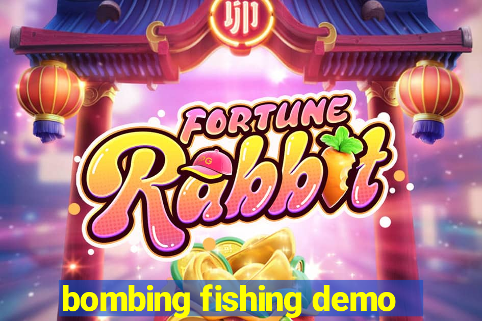 bombing fishing demo